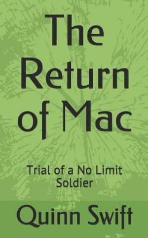Kniha The Return of Mac: Trial of a No Limit Soldier Quinn Swift