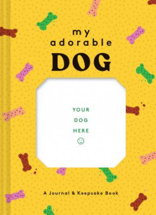 Naptár/Határidőnapló My Adorable Dog Chronicle Books