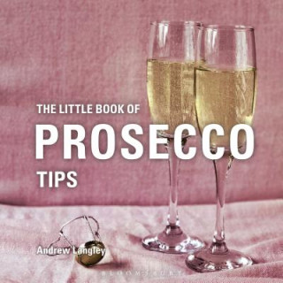 Kniha Little Book of Prosecco Tips Andrew Langley