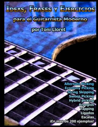 Könyv Ideas, Frases Y Ejercicios Para El Guitarrista Moderno Toni Lloret Tercero