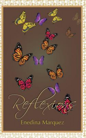 Knjiga Reflexions Enedina Marquez