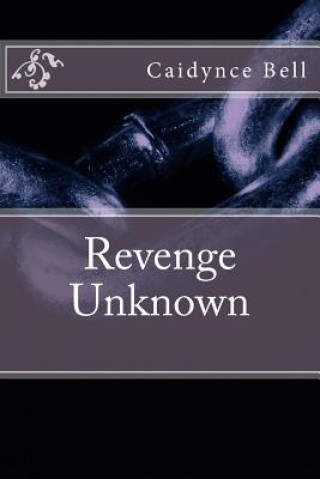 Kniha Revenge Unknown Caidynce Bell