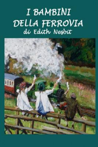 Könyv I bambini della ferrovia Silvia Cecchini