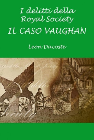 Książka I Delitti della Royal Society: Il Caso Vaughan Leon Dacoste