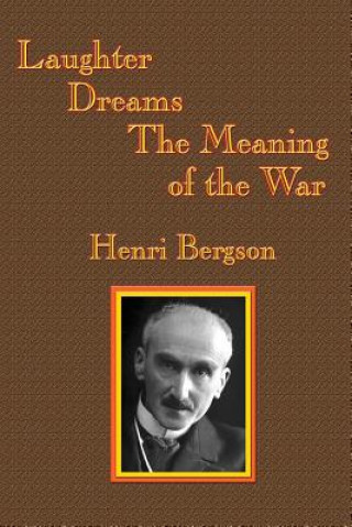 Kniha Laughter / Dreams / The Meaning of the War HENRI-LOUIS BERGSON