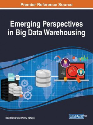 Книга Emerging Perspectives in Big Data Warehousing Wenny Rahayu