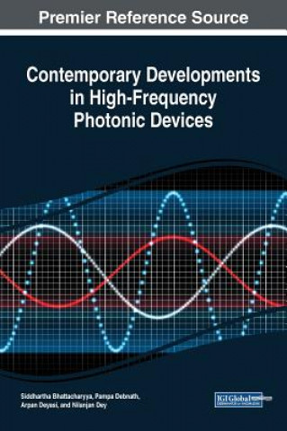 Carte Contemporary Developments in High-Frequency Photonic Devices Siddhartha Bhattacharyya