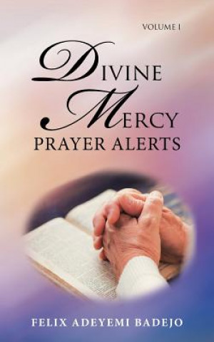 Kniha Divine Mercy Prayer Alerts FELIX ADEYEM BADEJO