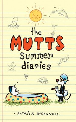 Kniha Mutts Summer Diaries PATRICK MCDONNELL