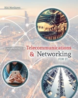 Könyv Fundamentals of Telecommunications and Networking for IT RIKI MORIKAWA