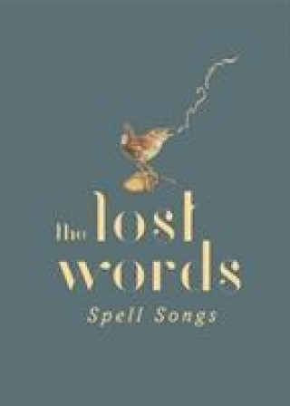 Tiskovina Lost Words: Spell Songs ROBERT MACFARLANE