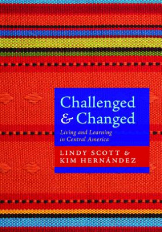 Kniha Challenged and Changed LINDY SCOTT