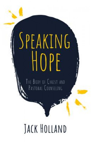 Kniha Speaking Hope JACK HOLLAND