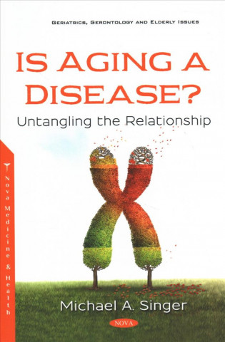 Kniha Is Aging a Disease? Michael A. Singer