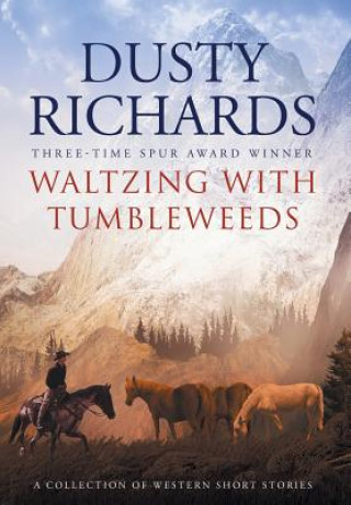 Livre Waltzing With Tumbleweeds Dusty Richards