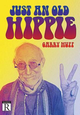 Kniha Just an Old Hippie GARRY HUFF