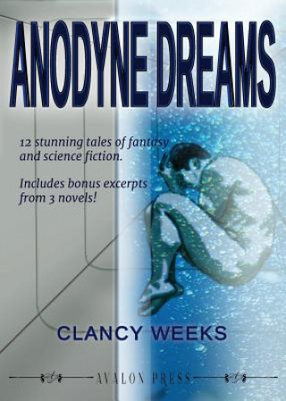 Kniha Anodyne Dreams CLANCY WEEKS