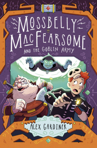 Knjiga Mossbelly MacFearsome and the Goblin Army Alex Gardiner