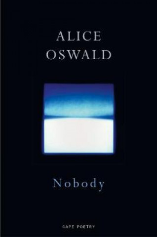 Kniha Nobody Alice Oswald