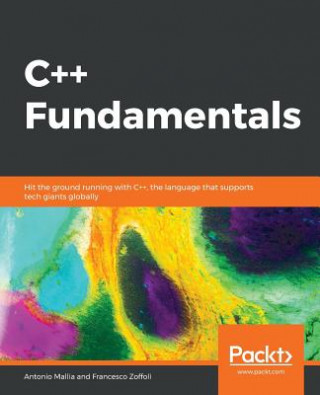 Kniha C++ Fundamentals Antonio Mallia