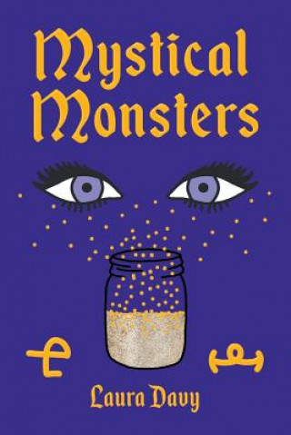 Knjiga Mystical Monsters LAURA DAVY