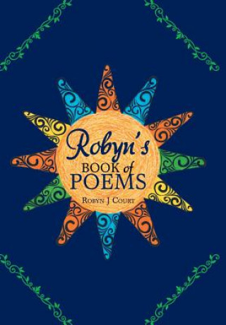 Book Robyn's Book of Poems ROBYN J COURT