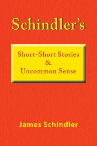 Βιβλίο Schindler's Short-Short Stories & Uncommon Sense JAMES SCHINDLER