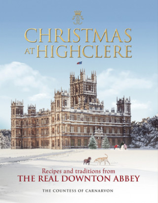 Kniha Christmas at Highclere The Countess of Carnarvon