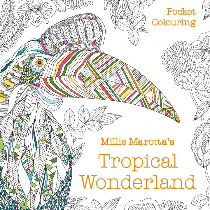 Knjiga Millie Marotta's Tropical Wonderland Pocket Colouring Millie Marotta