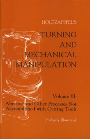 Książka Turning and Mechanical Manipulation Charles Holtzapffel