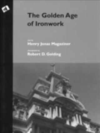 Kniha Golden Age of Ironwork Robert D. Golding