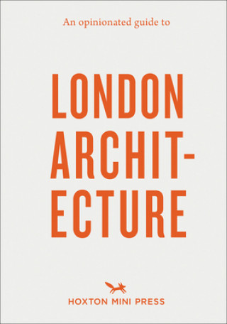 Книга Opinionated Guide To London Architecture Hoxton Mini Press