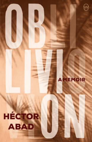 Книга Oblivion Hector Abad