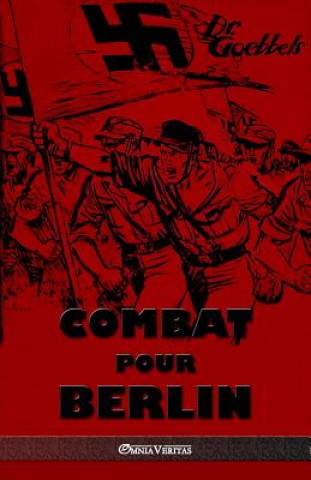 Kniha Combat pour Berlin Joseph Goebbels