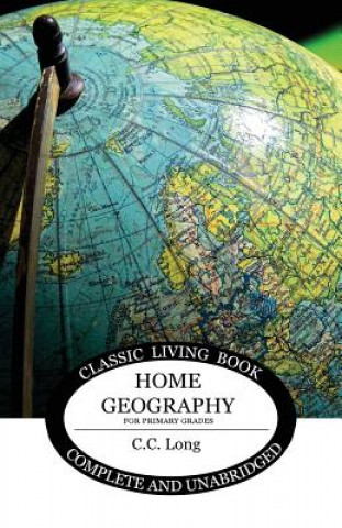 Carte Home Geography for Primary Grades C.C. LONG
