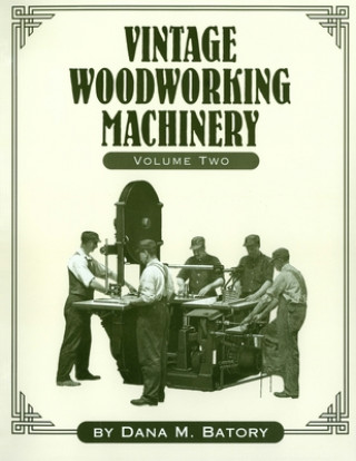 Książka Vintage Woodworking Machinery Dana Martin Batory