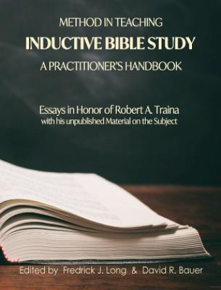 Könyv Method in Teaching Inductive Bible Study-A Practitioner's Handbook FREDRICK J. LONG