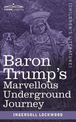 Carte Baron Trump's Marvellous Underground Journey INGERSOLL LOCKWOOD