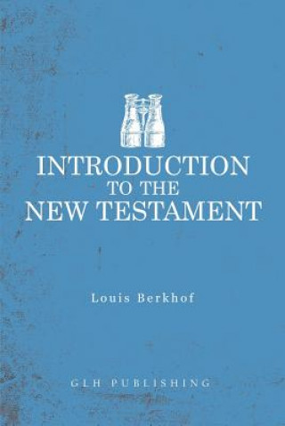 Książka Introduction to the New Testament LOUIS BERKHOF