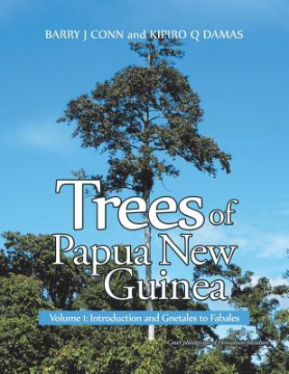 Carte Trees of Papua New Guinea BARRY J CONN
