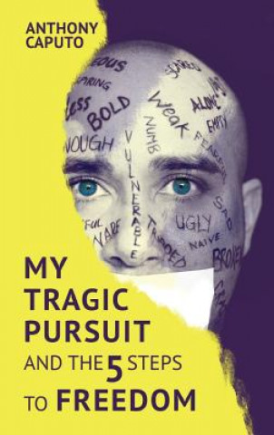 Knjiga My tragic pursuit Anthony Caputo