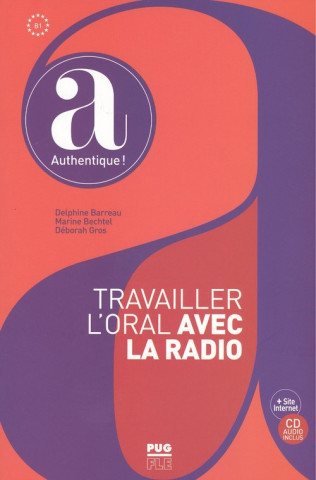Könyv TRAVAILLER L'ORAL AVEC LA RADIO DELPHINE BARREAU