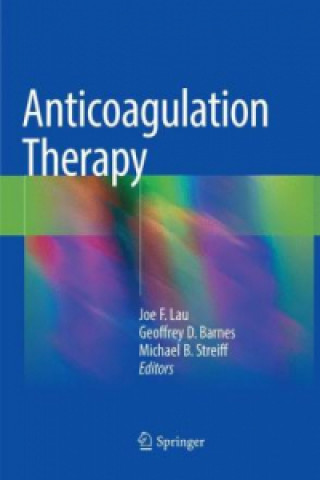 Kniha Anticoagulation Therapy Joe F. Lau
