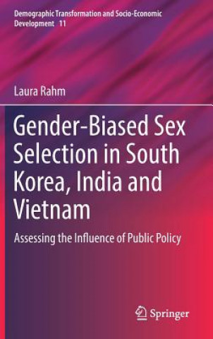 Könyv Gender-Biased Sex Selection in South Korea, India and Vietnam Laura Rahm