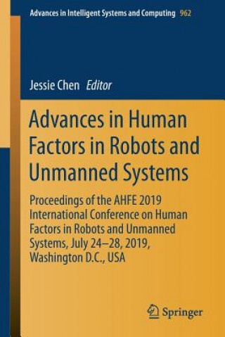 Kniha Advances in Human Factors in Robots and Unmanned Systems Jessie Chen