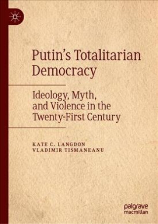 Kniha Putin's Totalitarian Democracy Kate C. Langdon