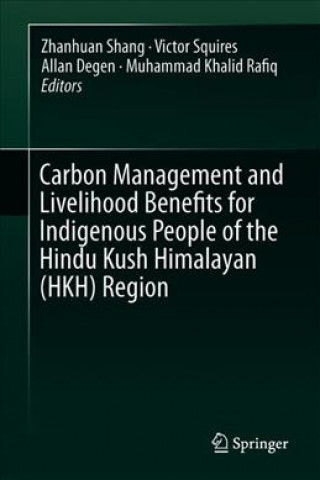 Kniha Carbon Management for Promoting Local Livelihood in the Hindu Kush Himalayan (HKH) Region Muhammad Khalid Rafiq