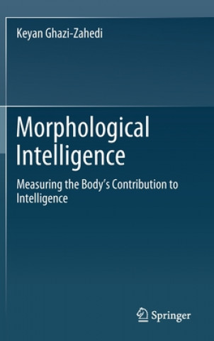 Kniha Morphological Intelligence Keyan Ghazi-Zahedi