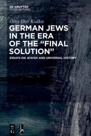 Carte German Jews in the Era of the "Final Solution" Otto Dov Kulka