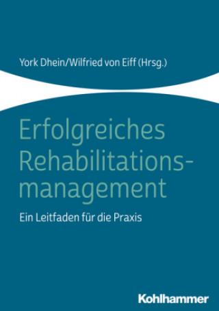 Kniha Erfolgreiches Rehabilitationsmanagement York Dhein